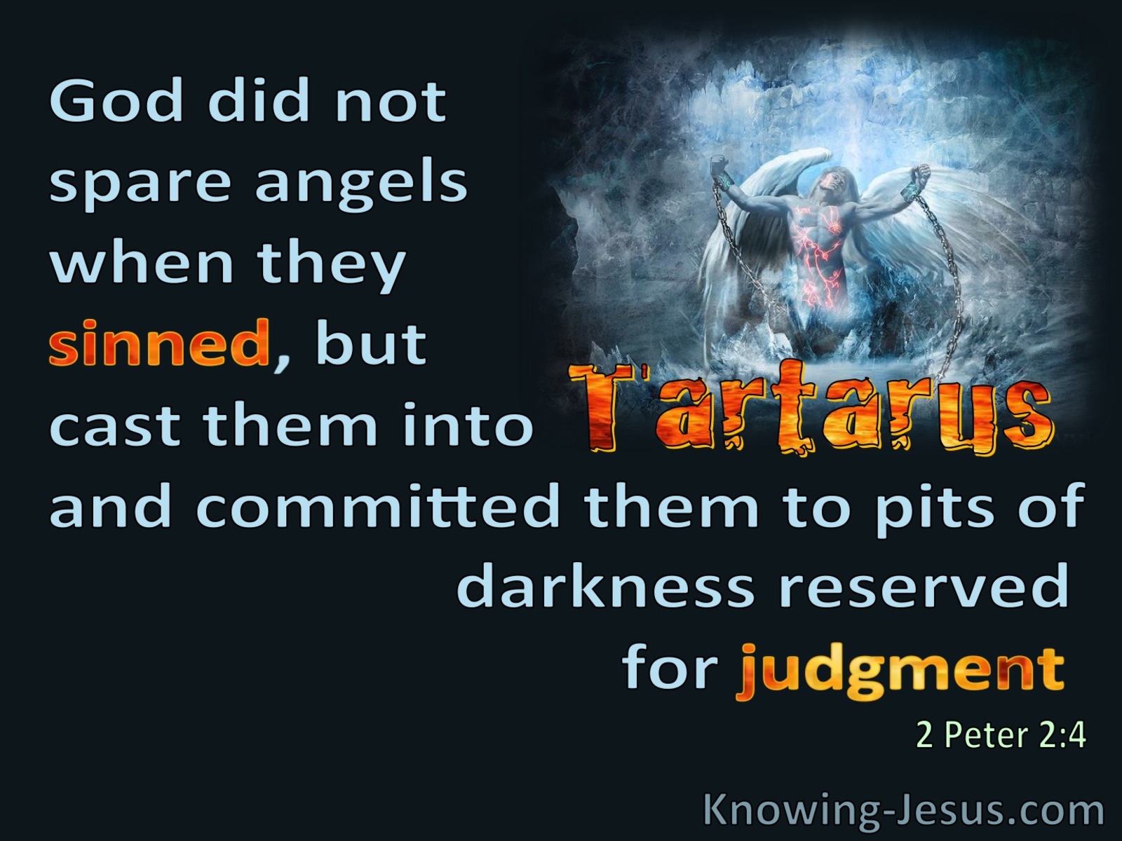 2 Peter 2:4 God Cast The Angels Into Tartarus When They Sinned (black)